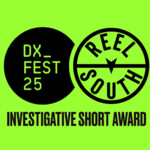 DX Reel South Investigative Short Award