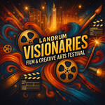 LANDRUM VISIONARIES: FILM & CREATIVE ARTS FESTIVAL