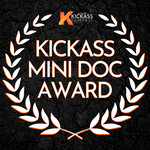 Kickass Mini Doc Award