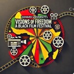 Howard University’s Department of English’s Visions of Freedom: A Black Film Festival