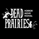 Dead Prairies Horror Movie Festival