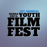 Sierra Vista Youth Film Festival