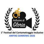 "Inclusioni di Gloria" - 1° Festival del Cortometraggio Inclusivo Anffas Sanremo