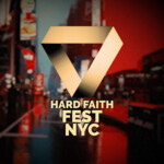 Hard Faith™ Fest - NYC