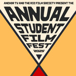 Anchor TV and Film Society's Annual Student Film Festival