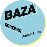 BAZA Screens Dance Films