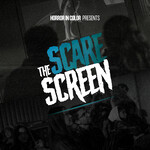 Horror In Color: The Scare Screen