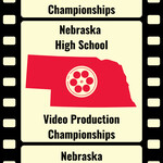 Nebraska High School Video Production Championships