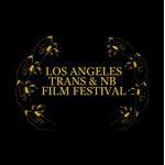 Los Angeles Trans & NB Film Festival
