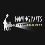 Moving Parts Puppet Film Fest