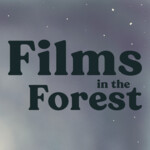 Films in the Forest
