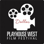 Playhouse West Film Festival - Dallas