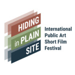 Hiding in Plain Site: International Public Art Short Film Festival