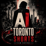 Ai Toronto Shorts Fest