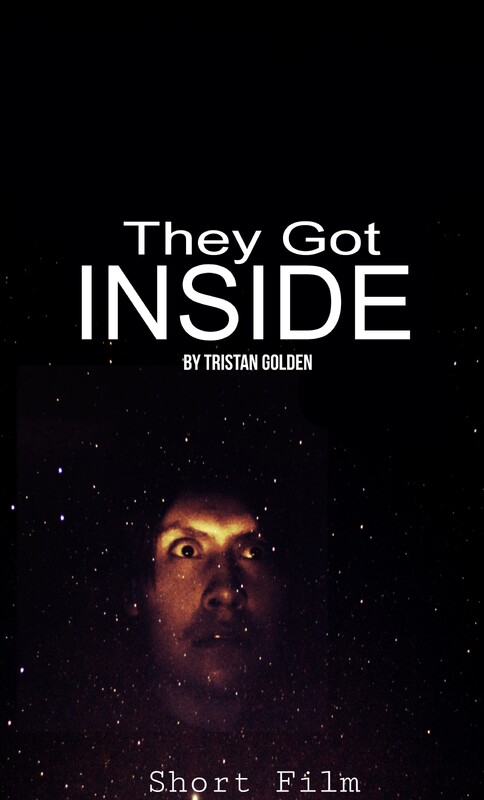 They Got Inside - FilmFreeway