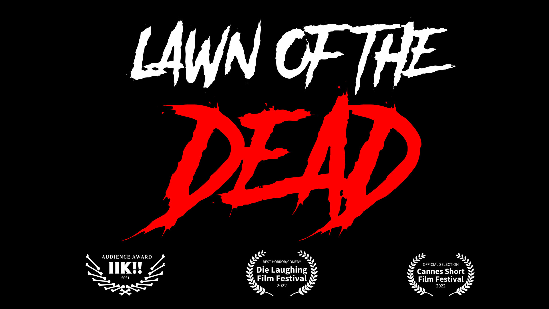Lawn of the dead FilmFreeway