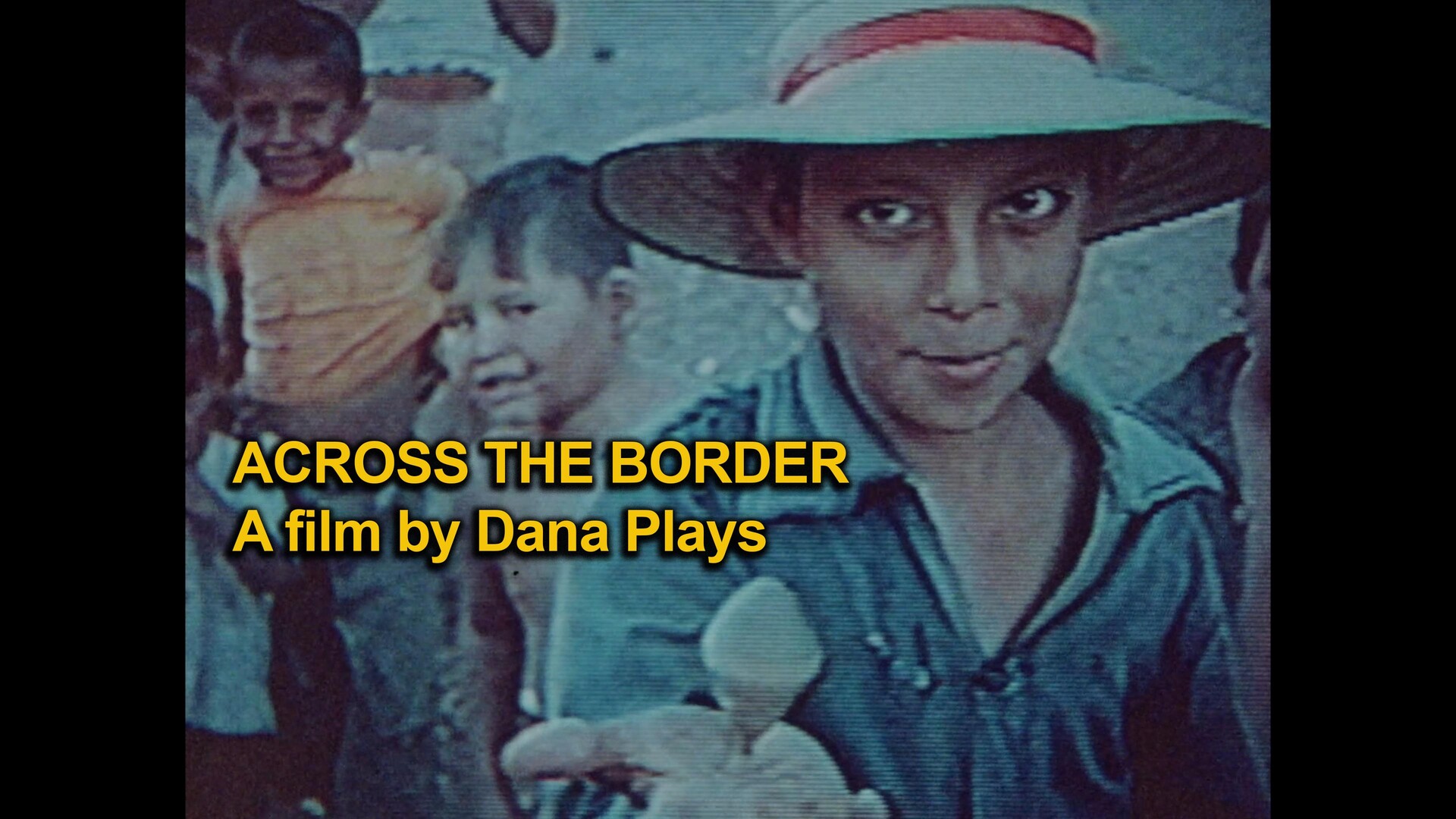 ACROSS THE BORDER - FilmFreeway
